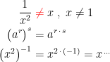 \begin{align*} \frac{1}{x^2} &\;{\color{Red} \neq }\;x\;,\;x\neq 1 \\ \bigl(a^r\bigr)^s &=a^{r\,\cdot\,s} \\ \bigl(x^2\bigr)^{-1} &=x^{2\,\cdot\,(-1)}=x^{\,...} \end{align*}