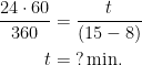 \begin{align*} \frac{24\cdot 60}{360}&=\frac{t}{(15-8)} \\ t &= \;?\,\textup{min.} \end{align*}