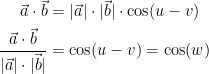 \begin{align*} \vec{a}\cdot \vec{b} &= |\vec{a}|\cdot |\vec{b}|\cdot \cos (u-v) \\ \frac{\vec{a}\cdot \vec{b}}{|\vec{a}|\cdot |\vec{b}|} &= \cos (u-v)=\cos(w) \end{align*}