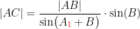 \begin{align*} |AC| &= \frac{|AB|}{\sin\bigl(A_{{\color{Red} 1}}+B\bigr)}\cdot \sin(B) \end{align*}
