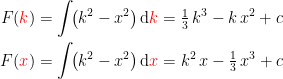 \begin{align*} F({\color{Red} k}) &= \int \!\bigl(k^2-x^2\bigr)\,\mathrm{d}{\color{Red} k}=\tfrac{1}{3}\,k^3-k\,x^2+c \\ F({\color{Red} x}) &= \int \!\bigl(k^2-x^2\bigr)\,\mathrm{d}{\color{Red} x}=k^2\,x-\tfrac{1}{3}\,x^3+c \end{align*}