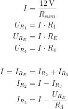 \begin{align*} I &= \frac{12\,\textup{V}}{R_{sum}} \\ U_{R_1} &= I\cdot R_1 \\ U_{R_E} &= I\cdot R_E \\ U_{R_4} &= I\cdot R_4 \\\\ I=I_{R_E} &= I_{R_2}+I_{R_3} \\ I_{R_2} &= I-I_{R_3} \\ I_{R_2} &= I-\frac{U_{R_E}}{R_3} \\ \end{align*}