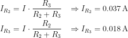 \begin{align*} I_{R_2} &= I\cdot \frac{R_3}{R_2+R_3} &&\Rightarrow I_{R_2}=0.037\,\textup{A} \\ I_{R_3} &= I\cdot \frac{R_2}{R_2+R_3} &&\Rightarrow I_{R_3}=0.018\,\textup{A} \end{align*}