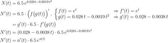 \begin{align*} N(t) &= 6.5\,e^{0.028\,t-0.0019\,t^2} \\ N'(t) &= 6.5\cdot \Bigl(f\bigl(g(t)\bigr)\Bigr)'\;,\;\left\{\begin{matrix} f(t)=e^t\qquad\qquad\qquad\;\;\, &\Rightarrow f'(t)=e^t\qquad\qquad\qquad \\g(t)=0.028\,t-0.0019\,t^2 &\Rightarrow g'(t)=0.028-0.0038\,t\end{matrix}\right. \\ &= g'(t)\cdot 6.5\cdot f'\bigl(g(t)\bigr) \\ N'(t) &= (0.028-0.0038\,t)\cdot 6.5\,e^{0.028\,t-0.0019\,t^2} \\ N'(t) &= a'(t)\cdot 6.5\,e^{a(t)} \end{align*}