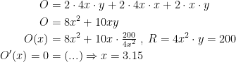 \begin{align*} O &= 2\cdot 4x\cdot y+2\cdot 4x\cdot x+2\cdot x\cdot y \\ O &= 8x^2+10xy \\ O(x) &= 8x^2+10x\cdot \tfrac{200}{4x^2}\;,\;R=4x^2\cdot y=200 \\ O'(x)=0 &= (...)\Rightarrow x=3.15 \end{align*}