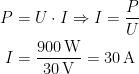 \begin{align*} P &= U\cdot I\Rightarrow I=\frac{P}{U} \\ I &= \frac{900\,\textup{W}}{30\,\textup{V}}=30\,\textup{A} \end{align*}