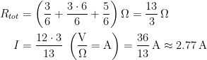 \begin{align*} R_{tot} &= \left (\frac{3}{6}+\frac{3\cdot 6}{6}+\frac{5}{6}\right )\Omega=\frac{13}{3}\,\Omega \\ I &= \frac{12\cdot 3}{13}\;\left ( \frac{\textup{V}}{\Omega }=\textup{A} \right )=\frac{36}{13}\,\textup{A}\approx 2.77\,\textup{A}\end{align*}