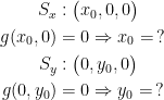 \begin{align*} S_{x} &:\bigl(x_0,0, 0\bigr) \\ g(x_0,0) &= 0\Rightarrow x_0=\,?\\ S_{y} &:\bigl(0,y_0, 0\bigr) \\ g(0,y_0) &= 0\Rightarrow y_0=\,?\\ \end{align*}