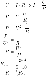 \begin{align*} U &= I\cdot R\Rightarrow I=\frac{U}{R} \\ P &= U\cdot \frac{U}{R} \\ P &= U^2\cdot \frac{1}{R} \\ \frac{P}{U^2} &= \frac{1}{R} \\ R &= \frac{U^2}{P} \\ R_{tot.} &= \frac{380^2}{5\cdot 10^3} \\ R &= \tfrac{1}{3}R_{tot.} \end{align*}