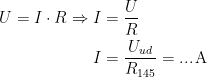 \begin{align*} U=I\cdot R \Rightarrow I &= \frac U R \\ I &= \frac{U_{ud}}{R_{145}}=...\,\textup{A} \end{align*}