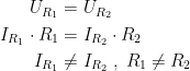 \begin{align*} U_{R_1} &= U_{R_2} \\ I_{R_1}\cdot R_1 &= I_{R_2}\cdot R_2 \\ I_{R_1} &\neq I_{R_2} \;,\;R_1\neq R_2 \end{align*}