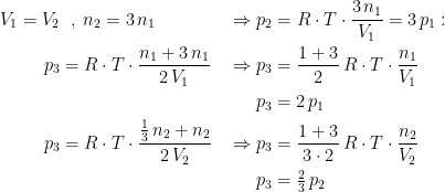 \begin{align*} V_1=V_2 &\;\;,\; n_2=3\,n_1 &&\Rightarrow p_2=R\cdot T\cdot \frac{3\,n_1}{V_1}=3\,p_1: \\ p_3 &= R\cdot T\cdot \frac{n_1+3\,n_1}{2\,V_1} && \Rightarrow p_3 =\frac{1+3}{2}\, R\cdot T\cdot \frac{n_1}{V_1} \\ &&&\quad\;\; p_3=2\, p_1 \\ p_3 &= R\cdot T\cdot \frac{\frac{1}{3}\,n_2+n_2}{2\,V_2} && \Rightarrow p_3 =\frac{1+3}{3\cdot 2}\, R\cdot T\cdot \frac{n_2}{V_2} \\ &&&\quad\;\; p_3=\tfrac{2}{3}\, p_2 \end{align*}
