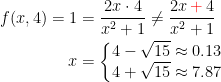 \begin{align*} f(x,4)=1 &= \frac{2x\cdot 4}{x^2+1}\neq \frac{2x\,{\color{Red} +}\, 4}{x^2+1} \\x &= \left\{\begin{matrix} 4-\sqrt{15}\approx 0.13\\ 4+\sqrt{15}\approx 7.87 \end{matrix}\right. \end{align*}