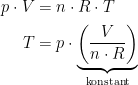 \begin{align*} p\cdot V &= n\cdot R\cdot T \\ T &=p\cdot \underset{\textup{konstant}}{\underbrace{\left (\frac{V}{n\cdot R} \right )}} \end{align*}