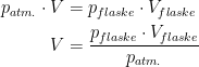 \begin{align*} p_{atm.}\cdot V &= p_{flaske}\cdot V_{flaske} \\ V &= \frac{p_{flaske}\cdot V_{flaske}}{p_{atm.}} \end{align*}