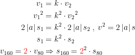 \begin{align*} v_{1} &= k\cdot v_{2} \\ {v_1}^2 &= k^2\cdot {v_2}^2 \\ 2\, |a|\,s_1 &= k^2\cdot 2\,|a|\,s_2\;,\;v^2=2\, |a|\,s \\ s_1 &= k^2\cdot s_2 \\v_{160}={\color{Red} 2}\cdot v_{80} &\Rightarrow s_{160}={\color{Red} 2}^2\cdot s_{80} \end{align*}