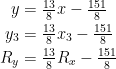 \begin{align*} y &= \tfrac{13}{8}x-\tfrac{151}{8} \\ y_3 &= \tfrac{13}{8}x_3-\tfrac{151}{8} \\ R_y &= \tfrac{13}{8}R_x-\tfrac{151}{8} \end{align*}