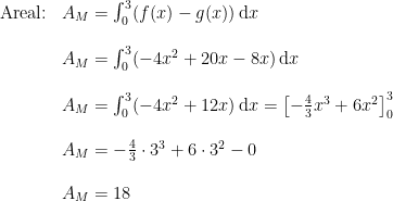 \begin{array}{lllll} \textup{Areal:}&A_M=\int_{0}^{3}(f(x)-g(x))\,\mathrm{d}x\\\\& A_M=\int_{0}^{3}(-4x^2+20x-8x)\,\mathrm{d}x\\\\& A_M=\int_{0}^{3}(-4x^2+12x)\,\mathrm{d}x=\left [ -\frac{4}{3}x^3+6x^2 \right ]_0^3\\\\& A_M=-\frac{4}{3}\cdot 3^3+6\cdot 3^2-0\\\\& A_M=18 \end{array}