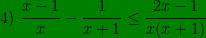 4)\ \frac{x-1}{x}-\frac{1}{x+1}\leq \frac{2x-1}{x(x+1)}