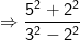 Rightarrow frac{5^2+2^2}{3^2-2^2}