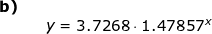 \small \begin{array}{llllll} \textbf{b)}\\&& y=3.7268\cdot 1.47857^x \end{array}