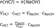 \small \begin{array}{llllll} n(HCl)=n(NaOH)\\\\ V_{HCl}\cdot c_{HCl}=V_{NaOH}\cdot c_{NaOH}\\\\ c_{HCl}=\frac{V_{NaOH}}{V_{HCl}}\cdot c_{NaOH} \end{}