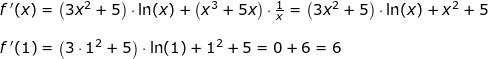 \small \begin{array}{llllll}&& f{\, }'(x)=\left ( 3x^2+5 \right )\cdot \ln(x)+\left ( x^3+5x \right )\cdot \frac{1}{x}=\left ( 3x^2+5 \right )\cdot \ln(x)+x^2+5\\\\&& f{\, }'(1)=\left ( 3\cdot 1^2+5 \right )\cdot \ln(1)+1^2+5=0+6=6 \end{array}