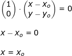 \small \begin{array}{lllllll} \begin{pmatrix} 1\\0 \end{pmatrix}\cdot \begin{pmatrix} x-x_o\\y-y_o \end{pmatrix}=0\\\\ x-x_o=0\\\\ x=x_o \end{array}