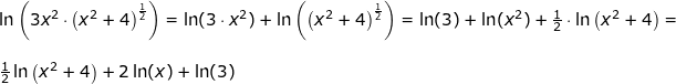\small \begin{array}{lllllll} \ln\left ( 3 x^2\cdot \left (x^2+4 \right )^{\frac{1}{2}} \right )=\ln(3\cdot x^2)+\ln\left ( \left (x^2+4 \right )^{\frac{1}{2}} \right )=\ln(3)+\ln(x^2)+\frac{1}{2}\cdot \ln\left ( x^2+4 \right )=\\\\ \frac{1}{2}\ln\left ( x^2+4 \right )+2\ln(x)+\ln(3) \end{array}