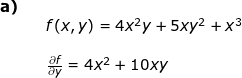 \small \begin{array}{lllllll}\textbf{a)}\\&& f(x,y)=4x^2y+5xy^2+x^3\\\\&& \frac{\partial f}{\partial y}=4x^2+10xy \end{array}