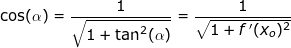 \small \cos(\alpha)=\frac{1}{\sqrt{1+\tan^2(\alpha)}}=\frac{1}{\sqrt{1+f{\,}'(x_o)^2}}