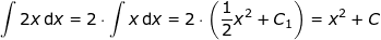 \small \int 2x\, \mathrm{d}x=2\cdot \int x\, \mathrm{d}x=2\cdot \left ( \frac{1}{2}x^2+C_1 \right )=x^2+C