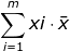 \sum_{i=1}^{m}xi\cdot \bar{x}