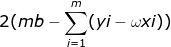 2(mb-\sum_{i=1}^{m}(yi-\omega xi))