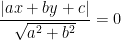 \frac{|ax+by+c|}{\sqrt{a^{2}+b^{2}}}=0