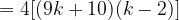 large = 4[(9k+10)(k-2)]