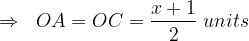 large Rightarrow ;;OA = OC = frac{x+1}{2};units