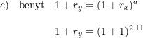 \small \begin{array}{llll} c)&\textup{benyt}&1+r_y=(1+r_x)^a\\\\ &&1+r_y=(1+1)^{2.11} \end{array}