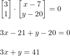 \small \begin{array}{lllll} \begin{bmatrix} 3\\1 \end{bmatrix}\cdot \begin{bmatrix} x-7\\y-20 \end{bmatrix}=0\\\\ 3x-21+y-20=0\\\\ 3x+y=41 \end{array}