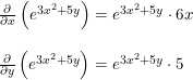 \small \begin{array}{lllll} \frac{\partial }{\partial x}\left ( e^{3x^2+5y} \right )=e^{3x^2+5y}\cdot 6x\\\\ \frac{\partial }{\partial y}\left ( e^{3x^2+5y} \right )=e^{3x^2+5y}\cdot 5 \end{array}