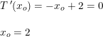 \small \begin{array}{llllll}&T{\, }'(x_o)=-x_o+2=0\\\\&x_o=2 \end{array}