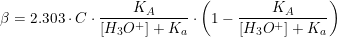 \small \beta =2.303\cdot C\cdot \frac{K_A}{\left [ H_3O^+ \right ]+K_a}\cdot \left(1- \frac{K_A}{\left [ H_3O^+ \right ]+K_a}\right)