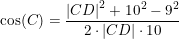 \small \cos(C)=\frac{\left | CD \right |^2+10^2-9^2}{2\cdot \left | CD \right |\cdot 10}