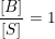 \small \frac{\left [ B \right ]}{\left [ S \right ]} =1