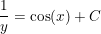 \small \frac{1}{y}=\cos(x)+C