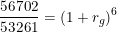 \small \frac{56702}{53261} =\left (1+r_g \right )^6