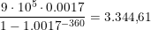\small \frac{9\cdot 10^5\cdot 0.0017}{1-1.0017^{-360}}=3.344{,}61