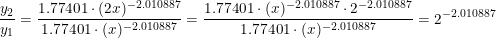 \small \frac{y_2}{y_1}=\frac{1{.}77401\cdot (2x)^{-2{.}010887}}{1{.}77401\cdot (x)^{-2{.}010887}}=\frac{1{.}77401\cdot (x)^{-2{.}010887}\cdot 2^{-2{.}010887}}{1{.}77401\cdot (x)^{-2{.}010887}}=2^{-2{.}010887}