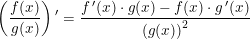 \small \left ( \frac{f(x)}{g(x)} \right ){}'=\frac{f{\, }'(x)\cdot g(x)-f(x)\cdot g{\, }'(x)}{\left (g(x) \right )^2}