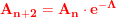 \small \mathbf{\color{Red} A_{n+2}= A_{n}\cdot e^{-\Lambda}}
